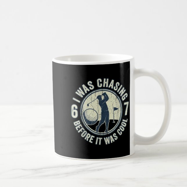 Mug Funny Golfer 67 Meme Golf Joke Chasing 67  (Droite)