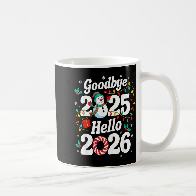 Mug Funny Goodbye 2025 Hello 2026 Holiday Fun Snowman  (Droite)
