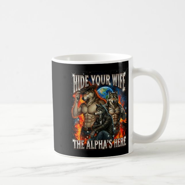 Mug Funny Graphic Tee Hide Your Wife The Alpha Is Here (Droite)