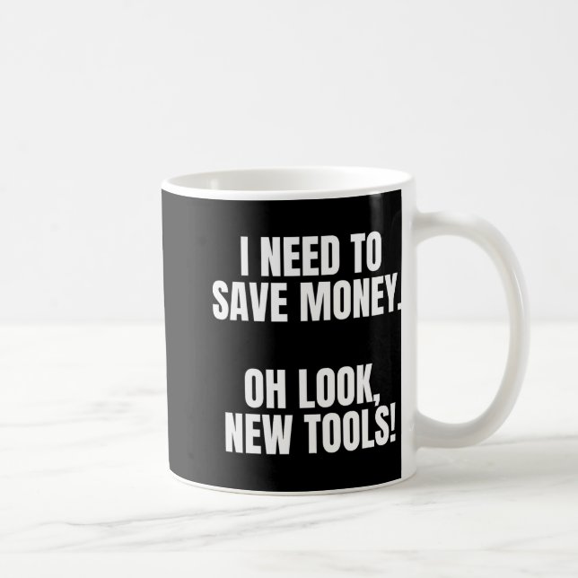 Mug Funny Handyman Dad Humor Oh Look, New Tools  (Droite)
