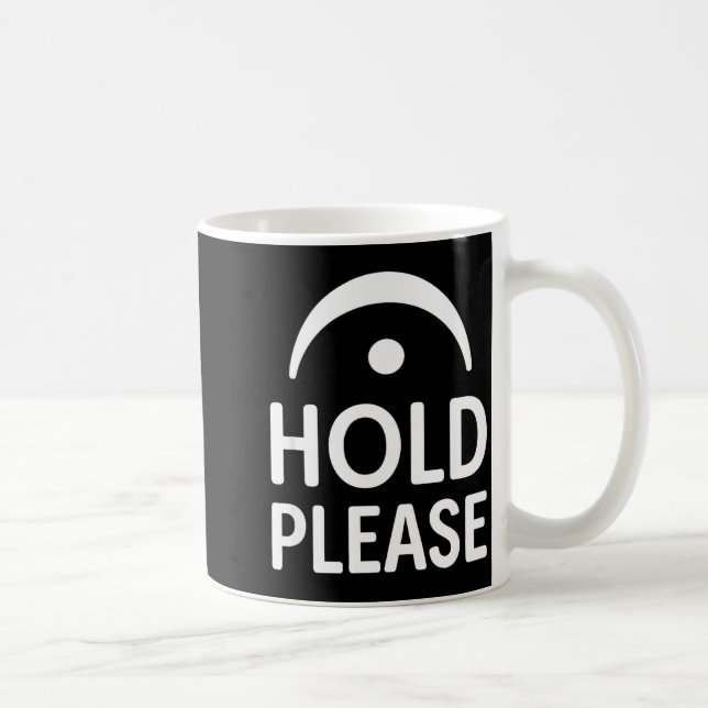 Mug Funny Hold Please Fermata Symbol Music Theory Band (Droite)