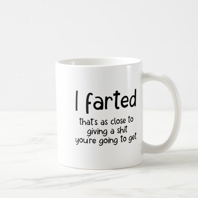 Mug Funny Joke Meme , I Farted That's As Close To Givi (Droite)
