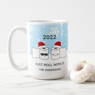 Mug Funny Just Roll With It Toilet Paper