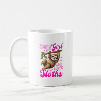 Mug Funny Lazy Sloth Just a Girl Who Loves Sloths T-Sh