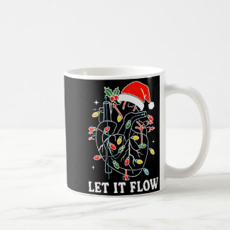 Mug Funny Let It Flow Anatomy Heart Cardiac Nurse Sant