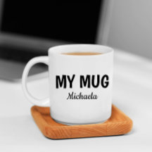 Funny "My Mug" in Cool Font