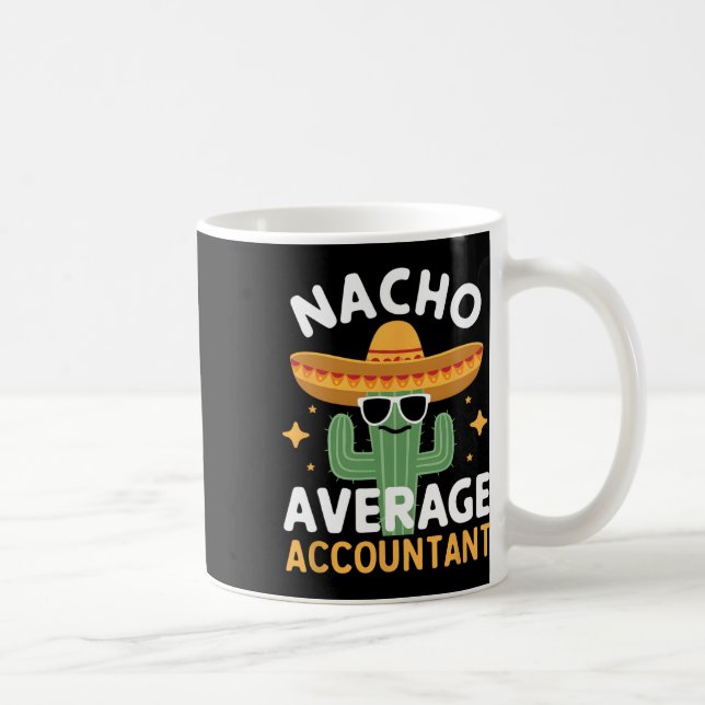 Mug Funny Nacho Comptable Moyen Cinco De Mayo Mexique (Droite)