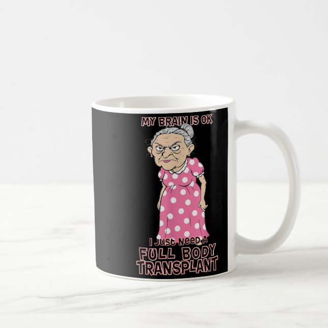 Mug Funny Old Age Lady Needs New Body Transplant Sarca (Droite)