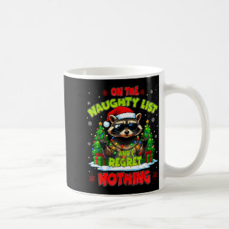 Mug Funny On The Naughty List I Regret Nothing Christm