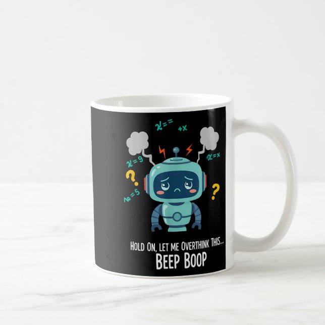 Mug Funny Overthinking Robot Beep Boop Moment  (Droite)
