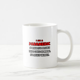 Mug Funny Paramedic .. Très improbable