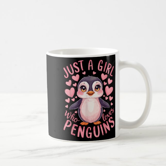 Mug Funny Penguin Animal Just A Girl Who Loves Penguin (Droite)