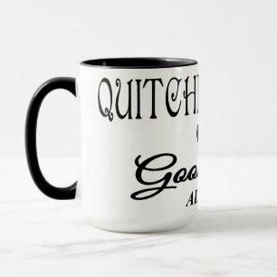 Mug Funny Quitcherbitchin seulement Good Vibes autoris
