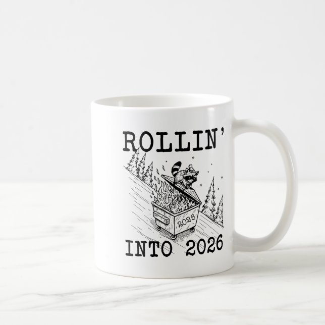Mug Funny Raccoon 2026 Snarky New Year, Rollin' 2025 I (Droite)