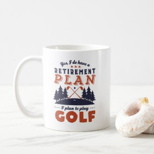 Mug Funny Retraité joueur de golf Plan de retraite Go