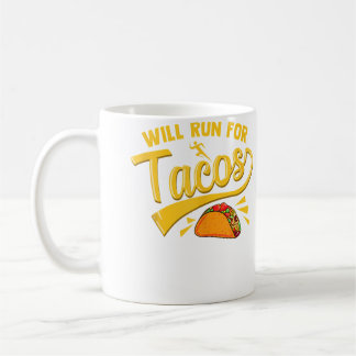 Mug Funny Running Runner Mexican Food Taco Will Run Fo