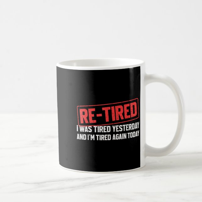 Mug Funny Sarcastic Quote Re-tired Definition Lazy Tee (Droite)