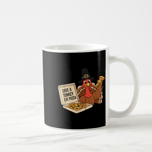 Mug Funny Save A Turkey Eat A Zza Thanksgiving Zza Lov (Droite)