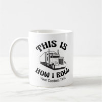Funny Semi Truck Driver C'est comme ça que je roul