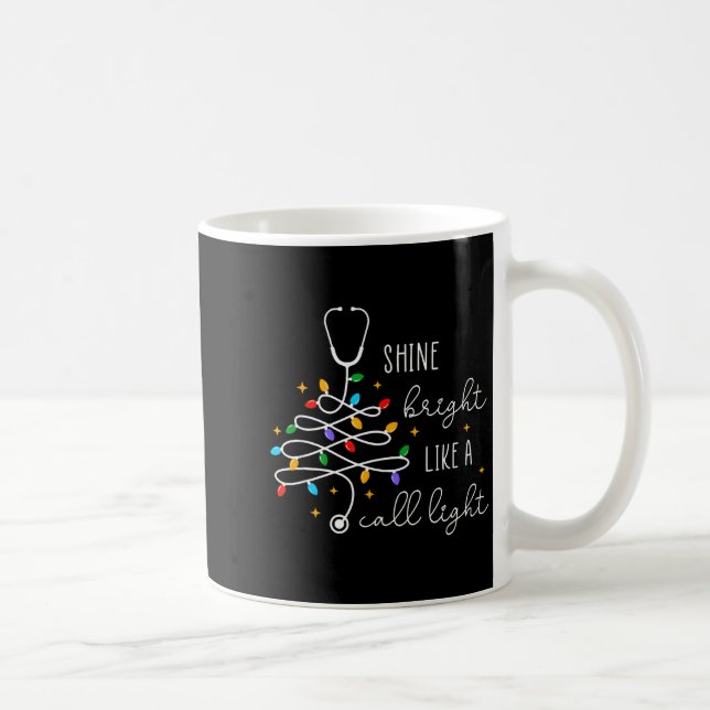 Mug Funny Shine Bright Like A Call Light Nurse Merry C (Droite)