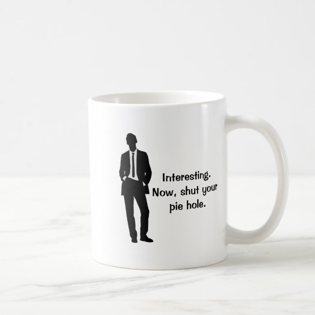 Mug Funny Shut Your E Hole  (Droite)