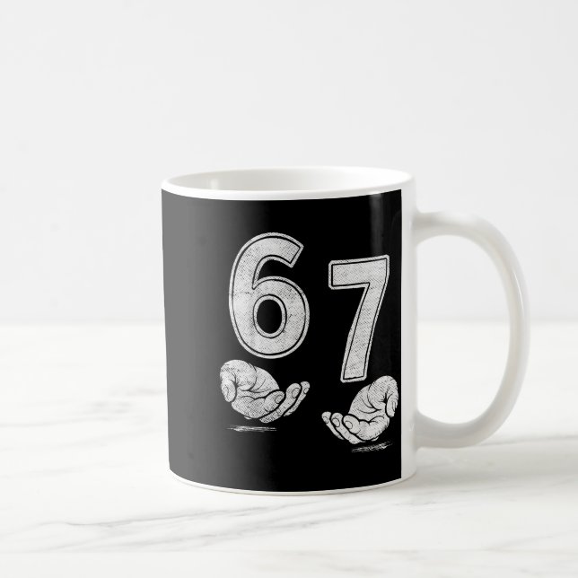 Mug Funny Six Seven 6 7 Meme Shirt 6 7 Hands  (Droite)