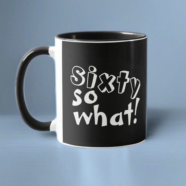 Mug Funny Sixty alors que Citer 60e Anniversaire (Créateur téléchargé)