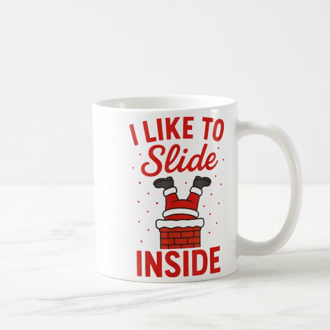 Mug Funny Suggestive I Like To Slide Inside Quote Coup (Droite)