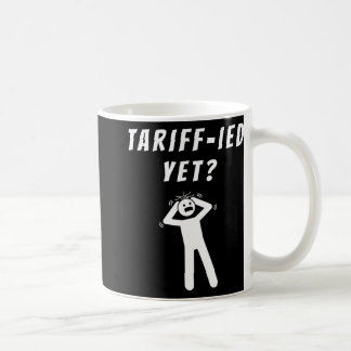 Mug Funny Tarifs Terrifiés Tarifs Anti-Trump Poli