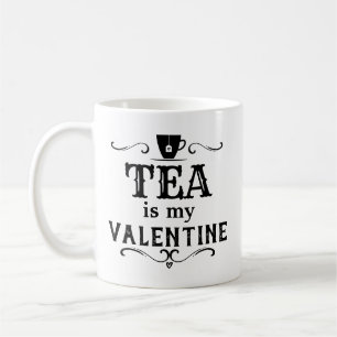 Mug Funny Tea est mon Valentin