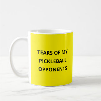 Mug Funny Tears of my Pickleball Opponents Typography 