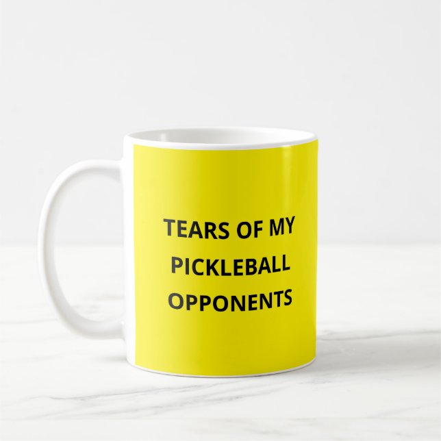 Mug Funny Tears of my Pickleball Opponents Typography  (Gauche)
