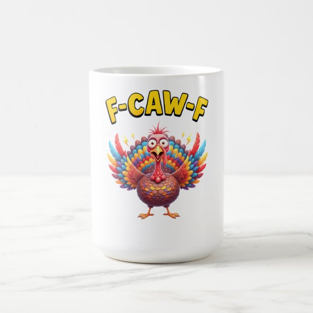 Mug Funny Turkey F-Caw-F Rooster Meme Lover Gift (Centre)