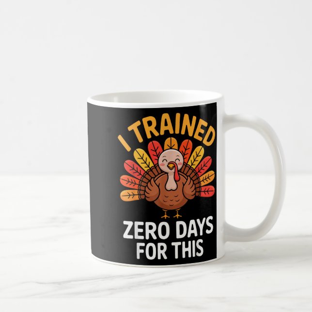 Mug Funny Turkey Saying Thanksgiving Trot I Trained Ze (Droite)