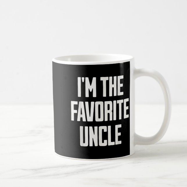 Mug Funny Uncle I'm The Favorite Uncle Funny Sarcastic (Droite)