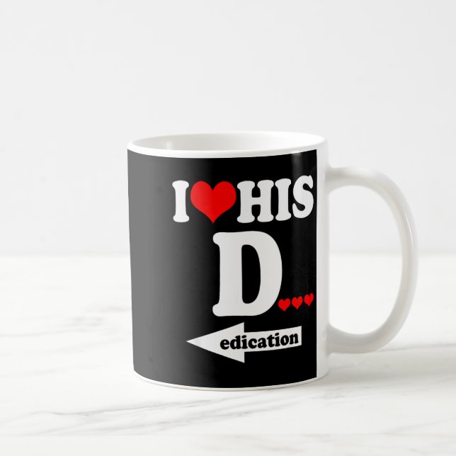 Mug Funny Valentine's Day Couple Matching I Love His D (Droite)