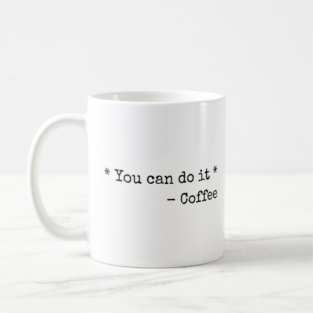 Mug Funny You can do it  (Gauche)