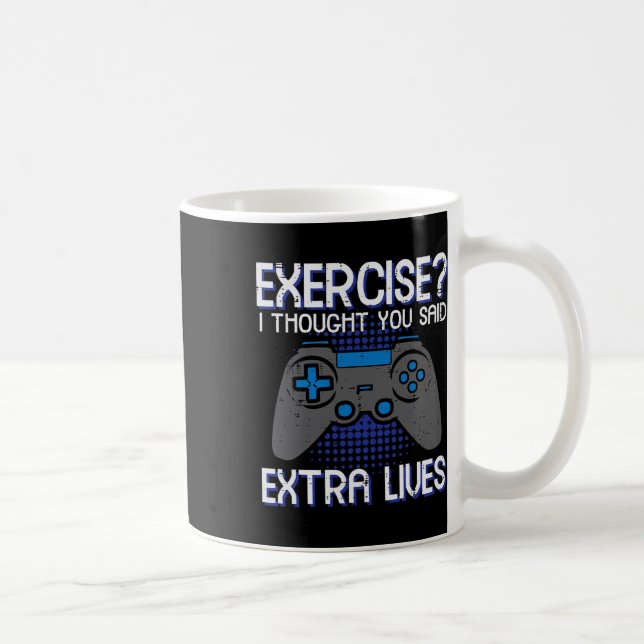 Mug Gamer Exercise Thought Extra Lives Funny Gaming Me (Droite)