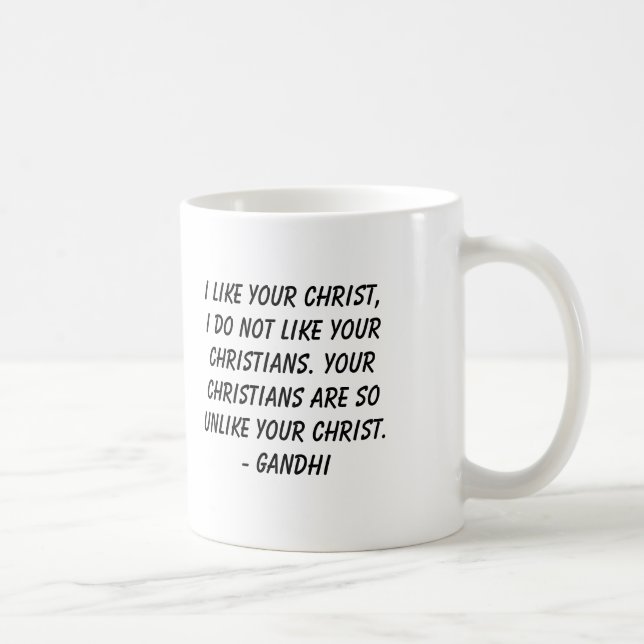 Mug Gandhi, j'aime votre Christ, je n'aime pas le (Droite)