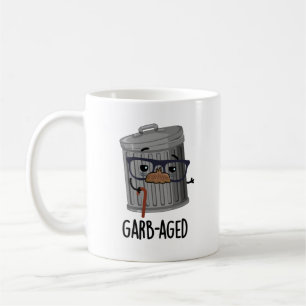 Mug Garbaged Funny Trash Can Pun
