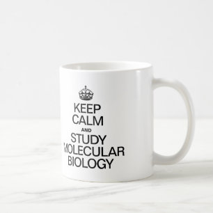 MUG GARDER LE CALME ET ÉTUDIER LA BIOLOGIE MOLÉCULAIRE