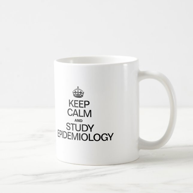 MUG GARDER LE CALME ET ÉTUDIER L'ÉPIDÉMIOLOGIE (Droite)