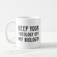 Garder Votre Théologie Hors De Ma Biologie
