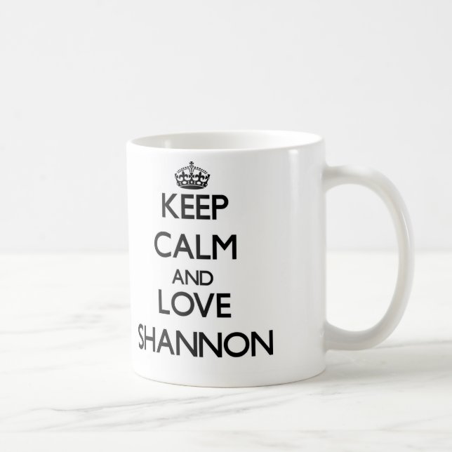 Mug Gardez le calme et aimez Shannon (Droite)