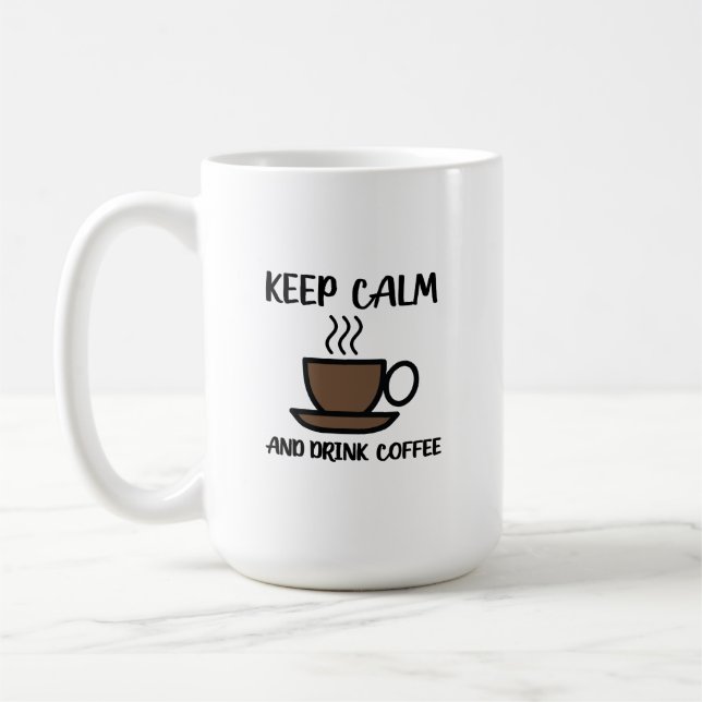 Mug Gardez Le Calme Et Buvez Du Café (Gauche)