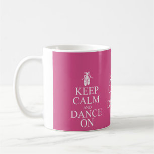 Mug Gardez le calme et dansez sur le rose de
