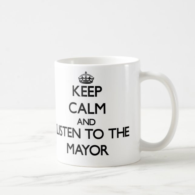 Mug Gardez le calme et écoutez le maire (Droite)