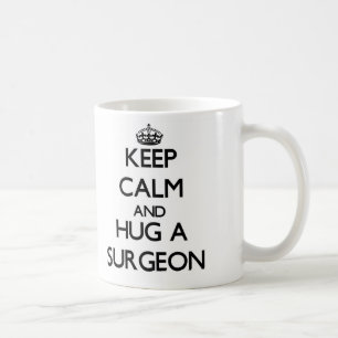 Mug Gardez le calme et étreignez un chirurgien