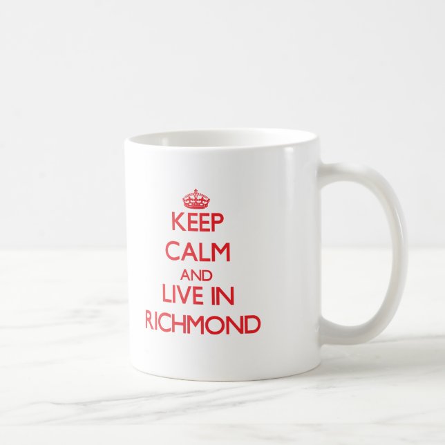 Mug Gardez le calme et habitez à Richmond (Droite)