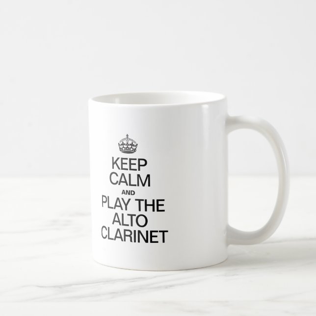 MUG GARDEZ LE CALME ET JOUEZ AU ALTO CLARINET (Droite)